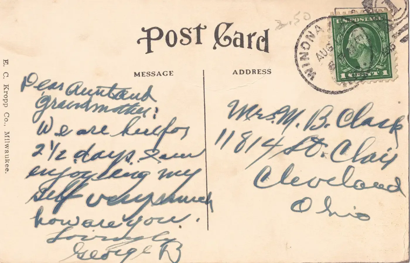 The address side of the Kropp postcard, with an ink message from George B. to his aunt and grandmother in Cleveland, a green one-cent Washington stamp, and a Winona postmark from August of an unreadable year